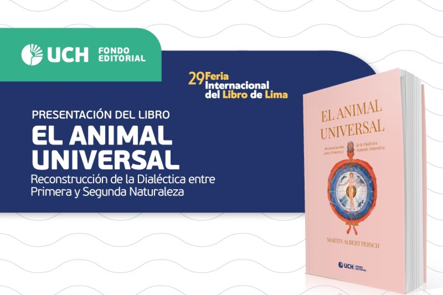 El Fondo Editorial UCH presenta “El animal universal” en la FIL Lima 2025